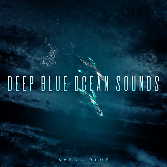 Deep Blue Ocean Sounds