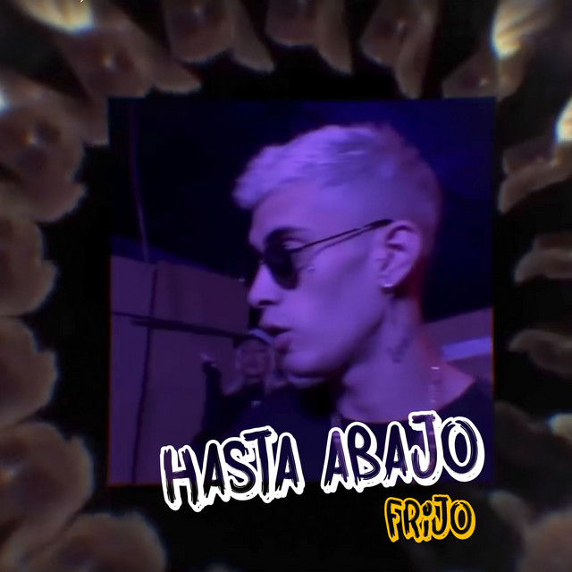 Hasta Abajo - Single by Frijo | Spotify