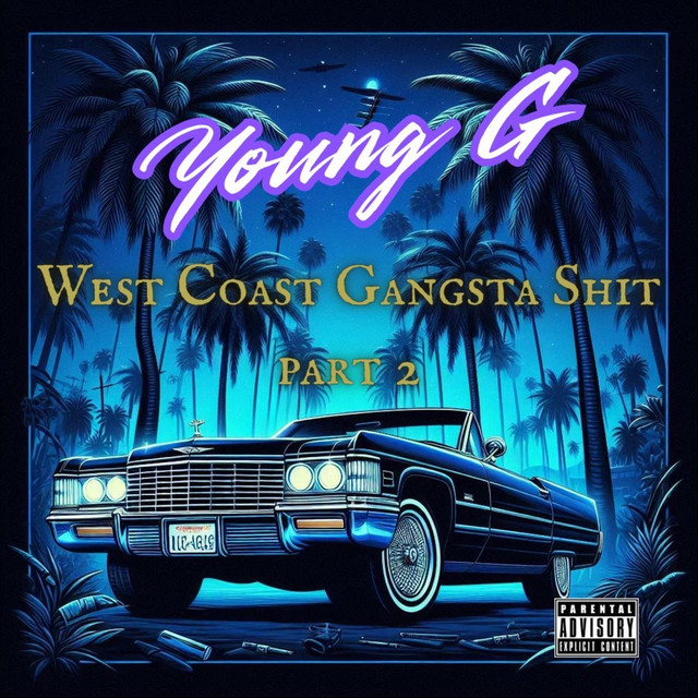 West Coast Gangsta shit, Pt. 2 - Album by Young G | Spotify
