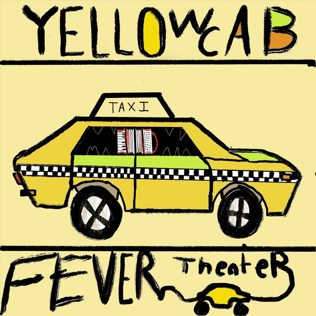 Yellow Cab Fever Theater