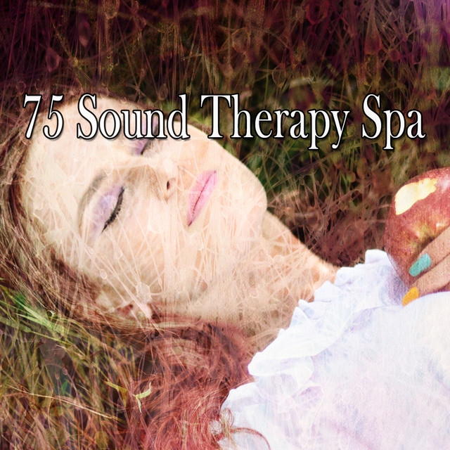 75 Sound Therapy Spa - Album by Relaxing Music Therapy | Spotify