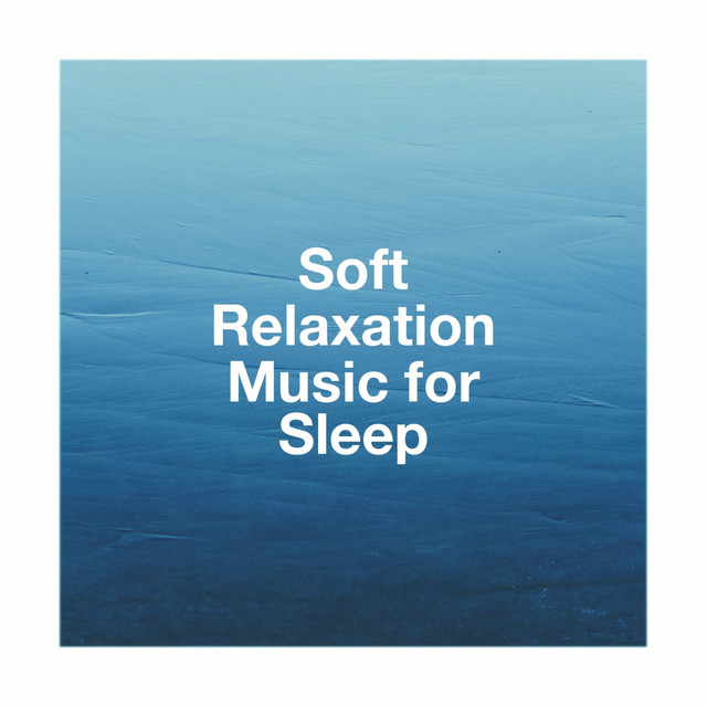 Soft Relaxation Music for Sleep cover art
