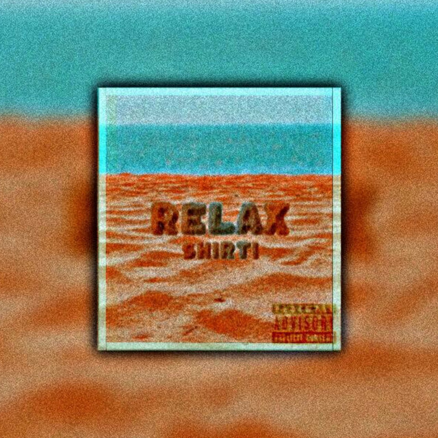 Relax - Single by SHIRTI | Spotify