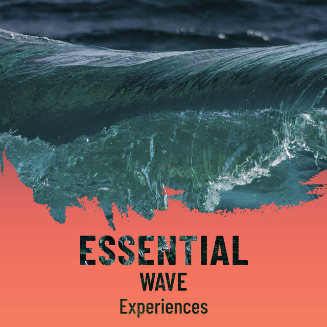 Essential Wave Experiences - Album by Water Sounds | Spotify