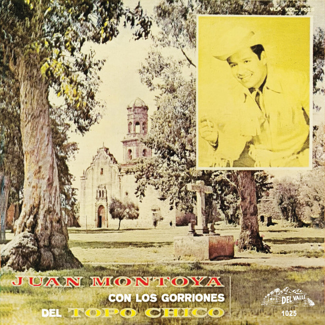 Juan Montoya Con Los Gorriones Del Topo Chico cover art