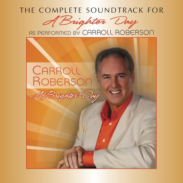 A Brighter Day (The Complete Soundtrack) - Album by Carroll