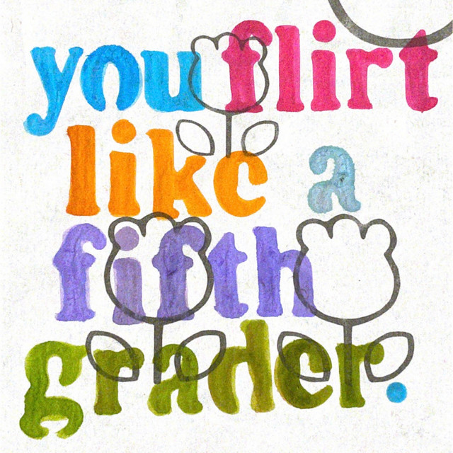 You Flirt Like a Fifth Grader cover art