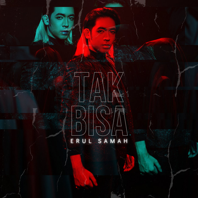 Tak Bisa - Single by Erul Samah | Spotify
