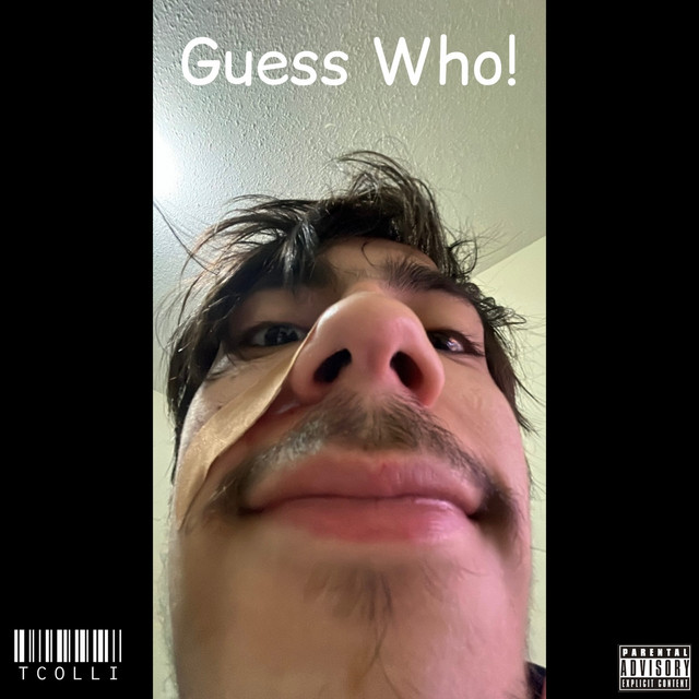 Guess Who! - Single by TCOLLI | Spotify