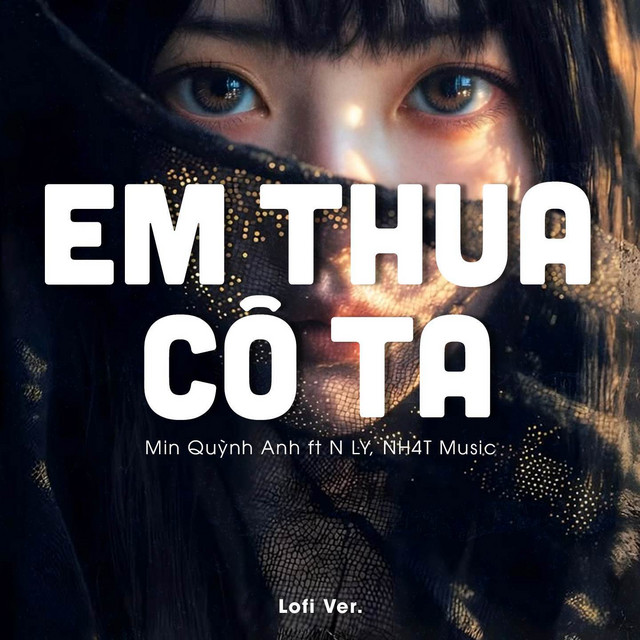 Em Thua Cô Ta (Lofi Ver.)