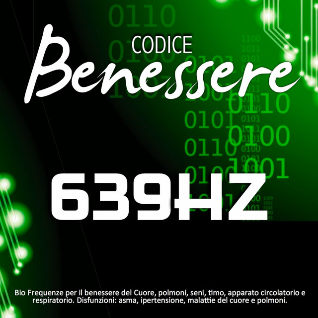 Codice benessere 639 Hz: bio frequenze per il benessere del cuore, polmoni, seni, timo, apparato circolatorio e respiratorio (Disfunzioni: asma, ipertensione, malattie del cuore e polmoni) cover