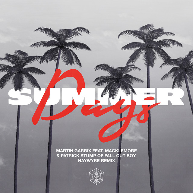 Summer Days (feat. Macklemore & Patrick Stump of Fall Out Boy) - Haywyre Remix