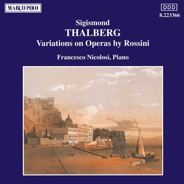 Sigismond Thalberg: Variations On Operas By Rossini
