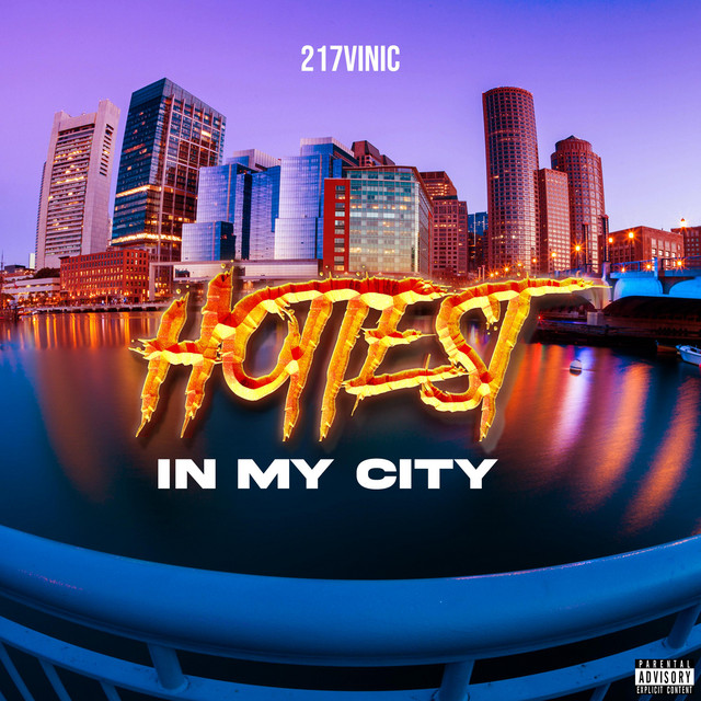 Hottest in my City - Single by 217Vinci | Spotify