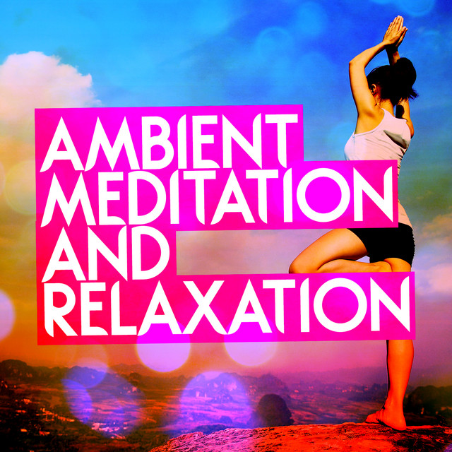 Ambient Meditation and Relaxation cover art