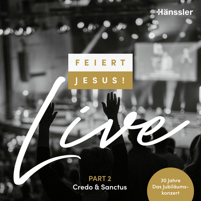 Feiert Jesus! Live - Credo & Sanctus
