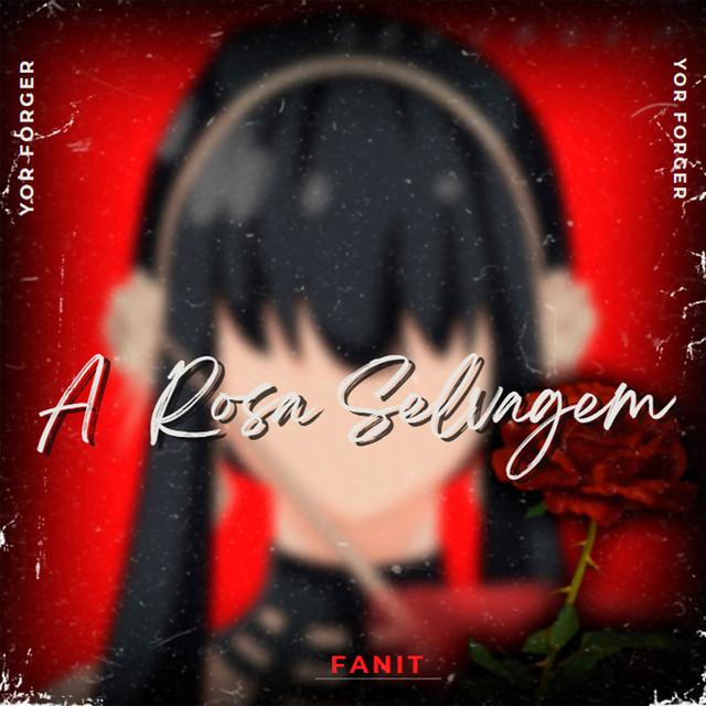 A Rosa Selvagem - Yor Forger