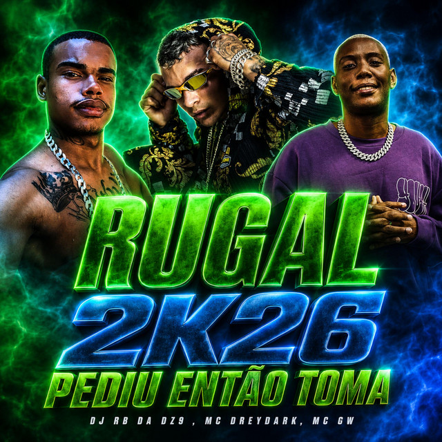 RUGAL 2K26 PEDIU ENTÃO TOMA