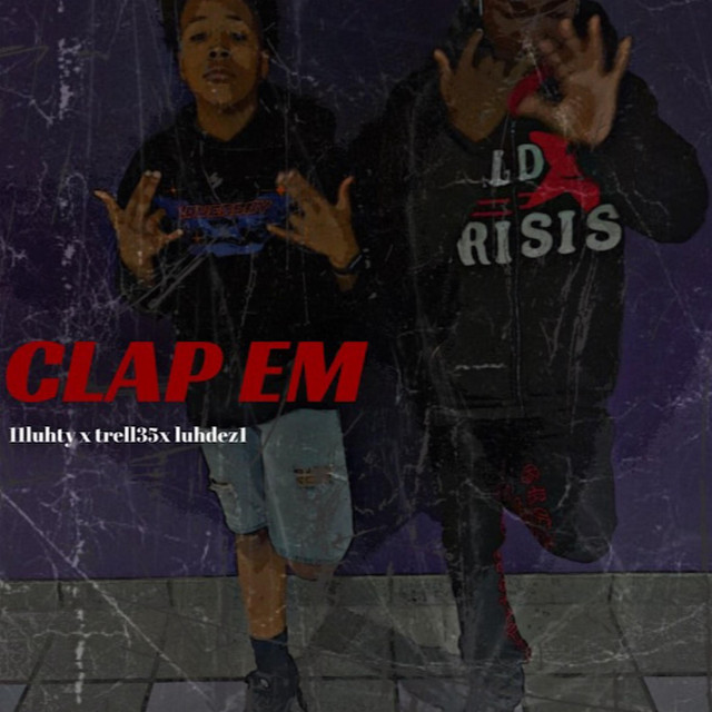 Clap em - Single by 11luhty | Spotify