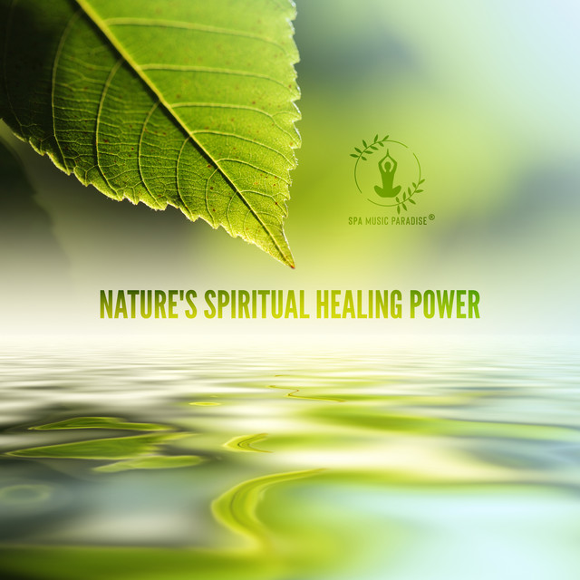Nature's Spiritual Healing Power: Good Energy, Soothing Water Sounds cover art
