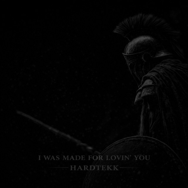 I WAS MADE FOR LOVIN' YOU HARDTEKK cover art