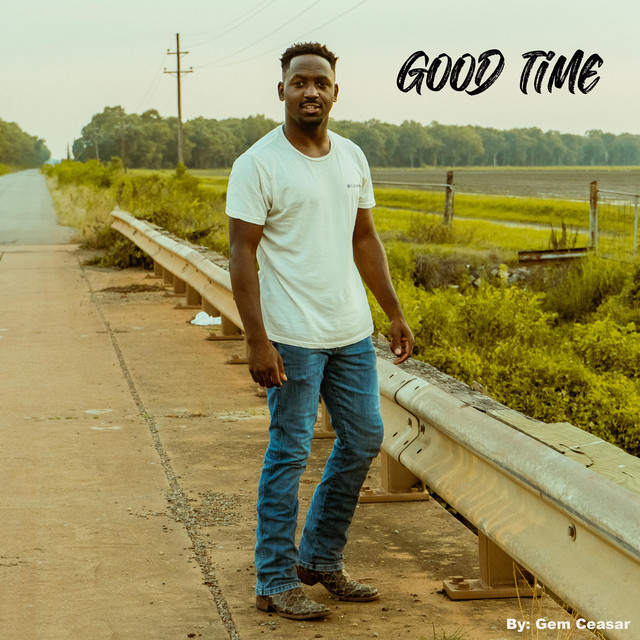 Good Time - Single by Gem Ceasar | Spotify