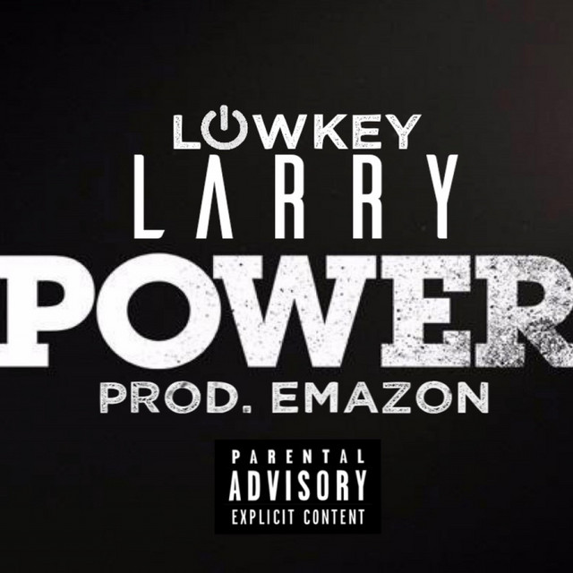 Power (Freestyle) - Single by Lowkey Larry | Spotify