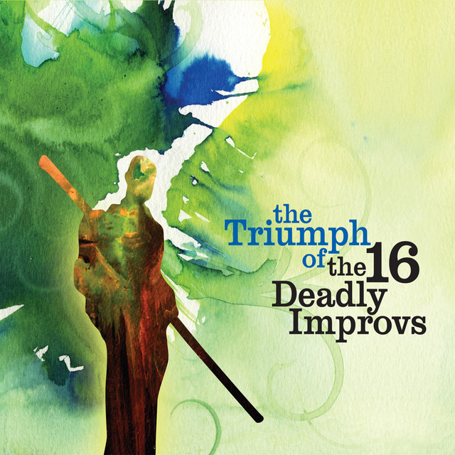 The Triumph of the 16 Deadly Improvs cover art