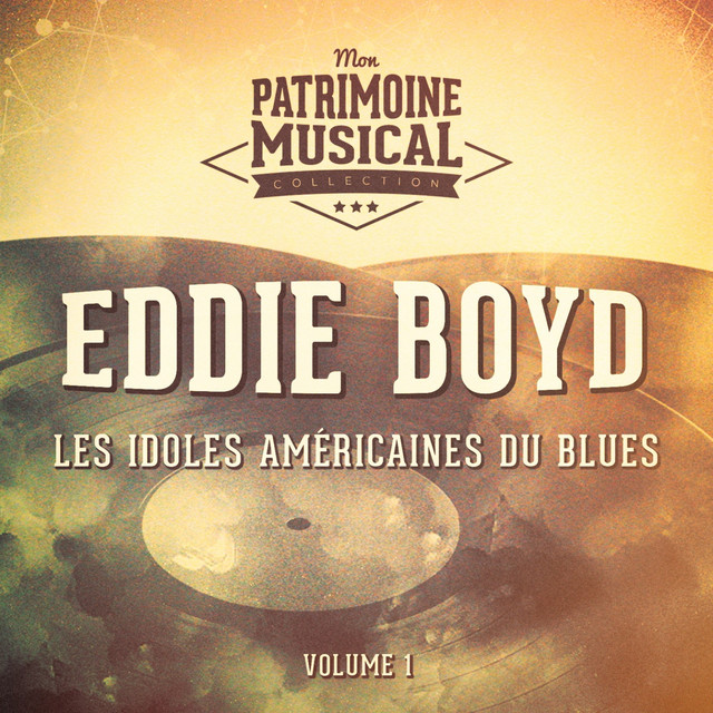 Les Idoles Américaines Du Blues: Eddie Boyd, Vol. 1 cover