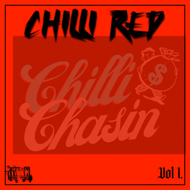 Chilli chasin Vol 1 - EP by Chilli Red17 | Spotify