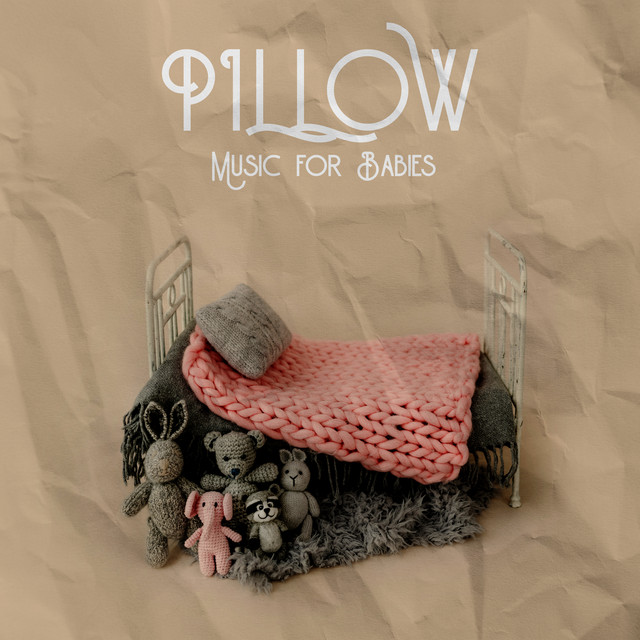 Pillow Music for Babies