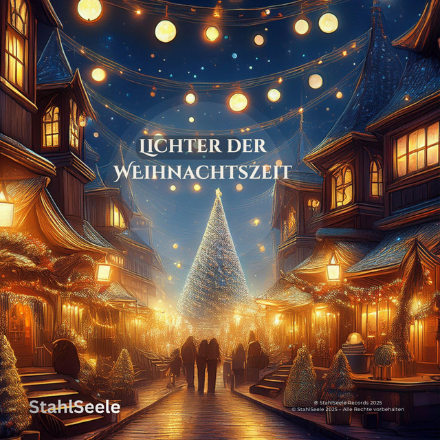 Lichter der Weihnachtszeit - Album by StahlSeele