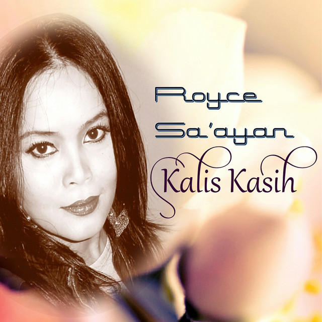 Kalis Kasih From Kalis Kasih Soundtrack Song By Royce Sa Ayan Spotify