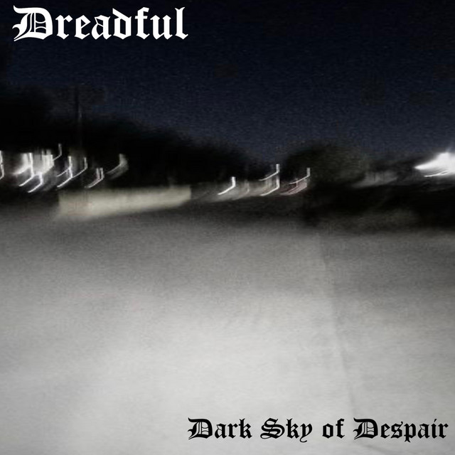 Dark Sky Of Despair - Single by DreadFul | Spotify