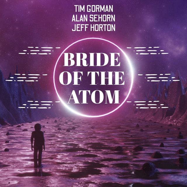 Bride Of The Atom - Single by Tim Gorman | Spotify