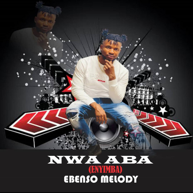 Nwa Aba (Enyimba) - Single by Ebenso Melody | Spotify