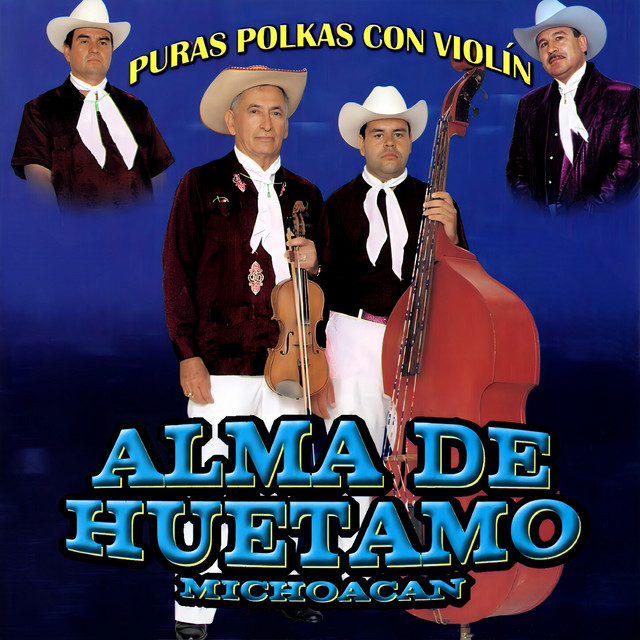 Puras Polkas Con Violín by Alma de Huetamo, Michoacan album cover