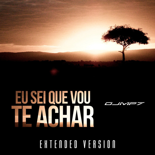 Eu Sei Que Vou Te Achar - Extended