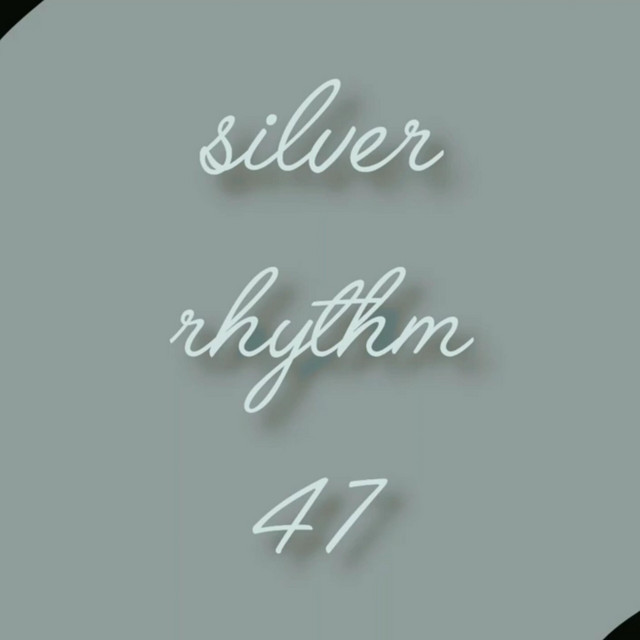SILVER RHYTHM 47