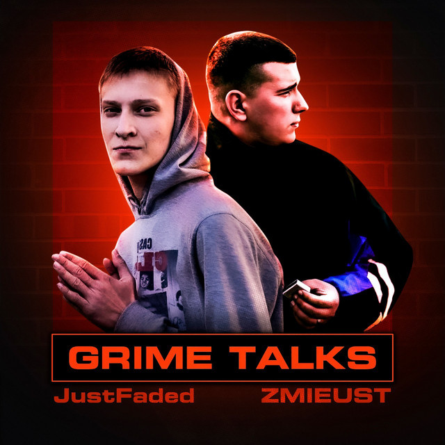 Обкладинка: Grime Talks — JustFaded