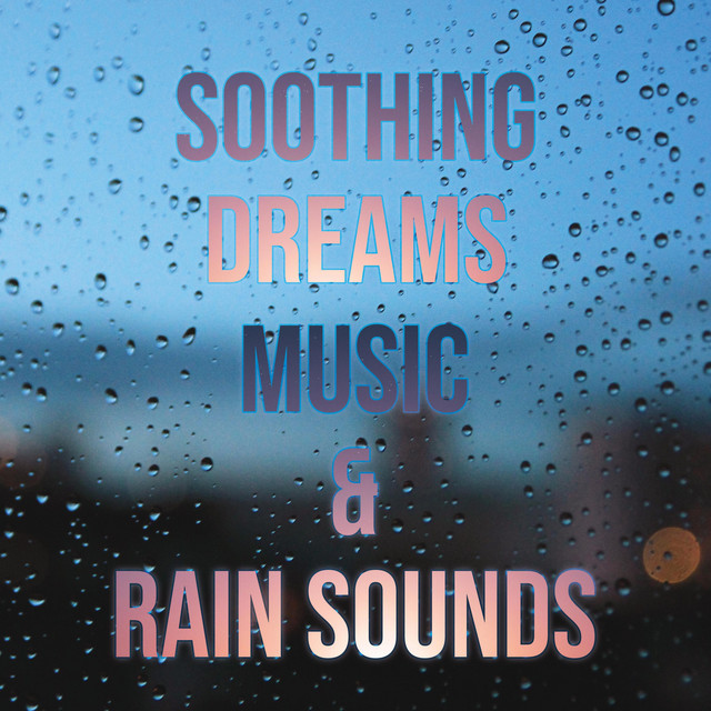 Soothing Dreams Of Music And Rain cover art