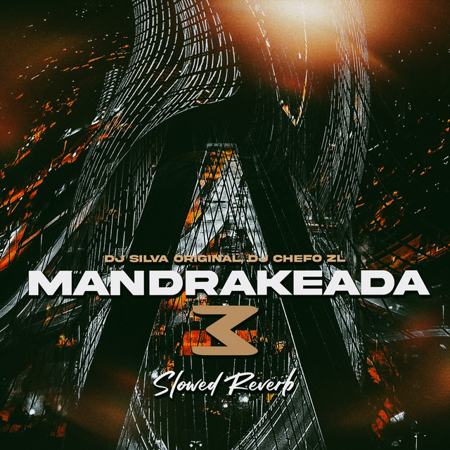 DJ Silva Original & DJ CHEFO ZL - Mandrakeada 3 (Slowed + Reverb)
