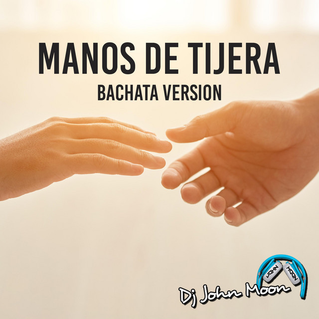 Manos De Tijera - Bachata Remix