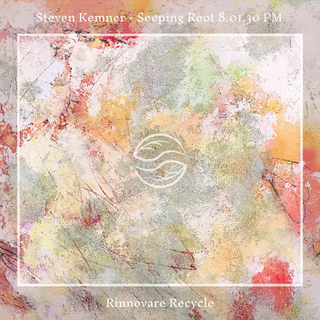 Seeping Root (Rinnovare Recycle) (single)