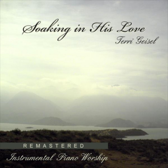 Soaking in His Love (Remastered Instrumental Piano Worship) cover art