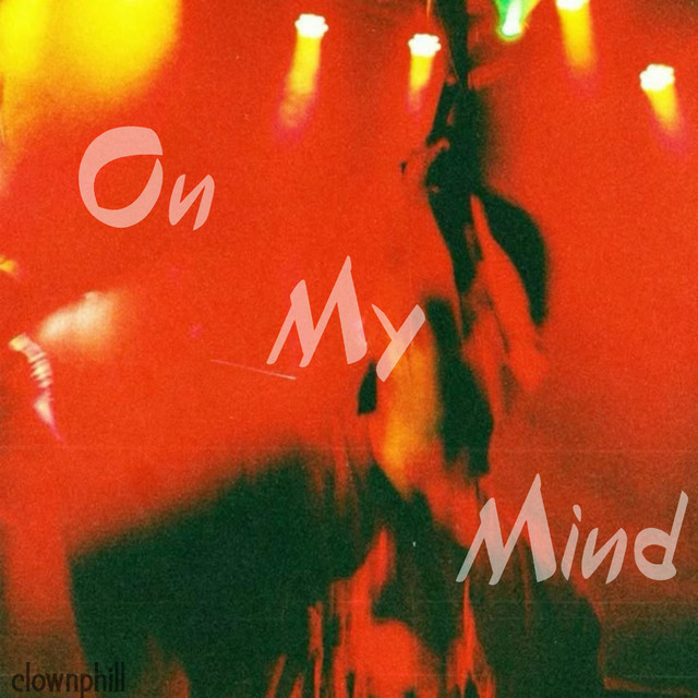Обкладинка: On My Mind — Clownphill