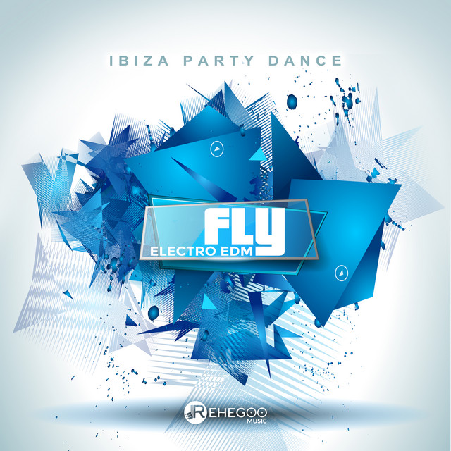 Fly (Ibiza Party Dance – Electro EDM) cover art
