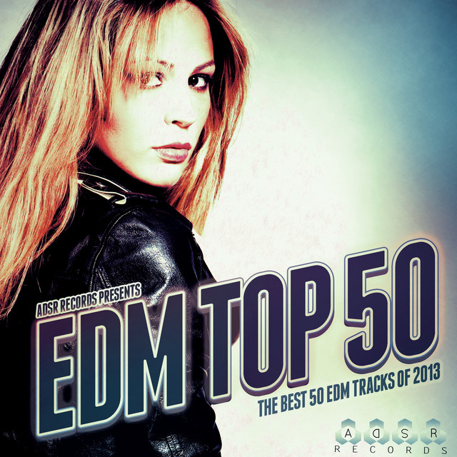 EDM Top 50 - The Best 50 EDM Tracks of 2013 cover art