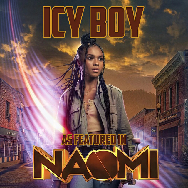 Icy Boy - Music from the Original TV Series (As Featured in "Naomi")