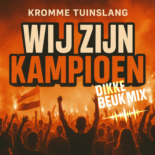 Wij Zijn Kampioen - DIKKE BEUK MIX